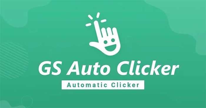 GS Auto Clicker 3.1.4 - Phần Mềm Nhấp Chuột Tự Động